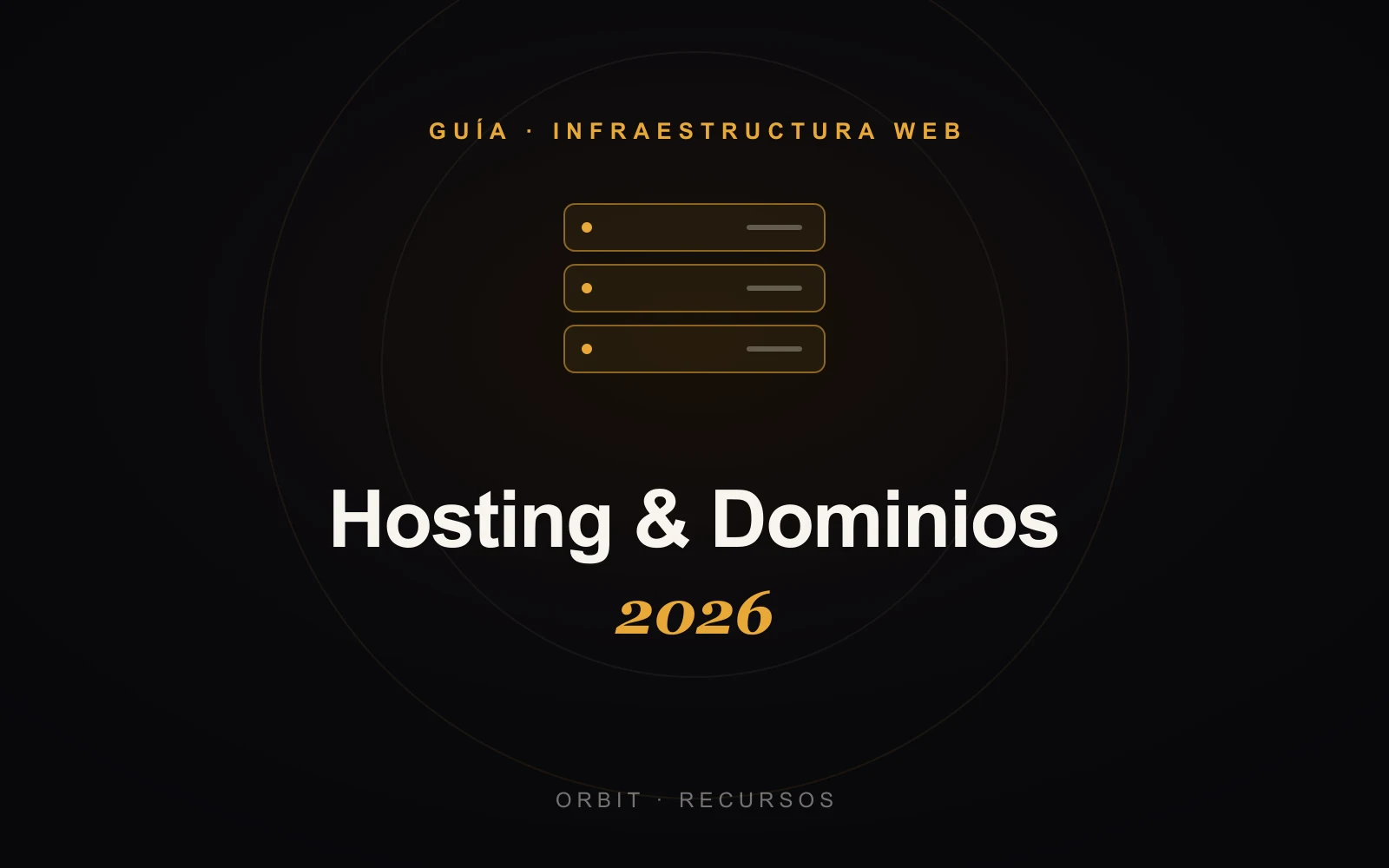 Hosting y Dominios en 2026: Guía Completa para Elegir Bien